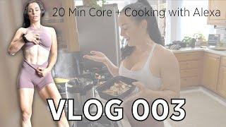 Core Routine + Easiest Meal Prep | Vlog 003