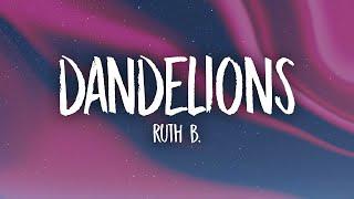 Ruth B. - Dandelions (Lyrics)