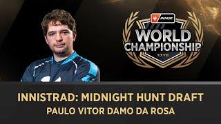 Paulo Vitor Damo da Rosa | Midnight Hunt Draft | World Championship XXVII