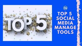 Top 5 Social Media Management Tools - 2020