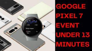 Google Pixel 7 event in 14 minutes