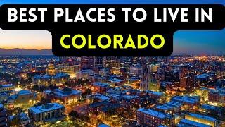 10 best places to live in Colorado 2024 | Living in Colorado