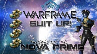 Suit Up (Warframe) E15 - Nova Prime