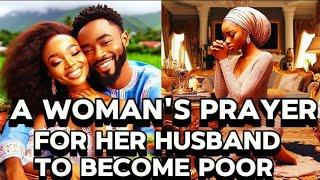 SEE WHY SHE PRAYED FOR HUSBAND TO BECOME POOR#africanfolktales #trending#folktales #storytime #tales