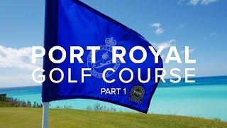 BERMUDA'S BEST GOLF COURSE - PORT ROYAL // PART 1