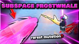 I CAUGHT A RARE SUBSPACE MUTATION ON THE FROSTWHALE IN FISCH!