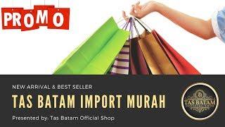 TAS BRANDED KUALITAS IMPORT DARI BATAM BY TAS BATAM OFFICIAL SHOP