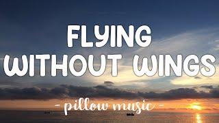 Flying Without Wings - Westlife (Lyrics) 