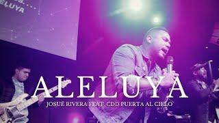 Aleluya - Josue Rivera Feat. CDD Puerta al Cielo - Worship 2022