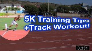 5k Running Tips +Track Workout: Beginners & Advanced Runners