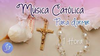 1 Hora de Música Católica para Dormir