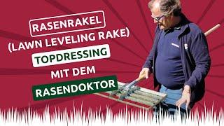 Rasenrakel (Lawn Leveling Rake)  Topdressing mit dem Rasendoktor