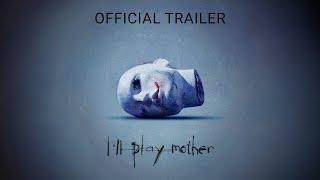 I'll Play Mother | Official Trailer | Gravitas Ventures