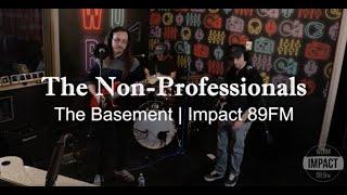 The Non-Professionals | (Live @ The Basement)