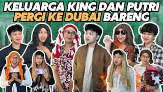 KELUARGA SULTAN KING DAN SULTAN PUTRI PERGI KE DUBAI