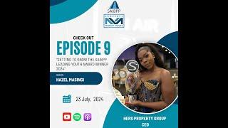 Episode 9: Getting to know SAIBPP Award "Leading Youth" Winner Ms Hazel Masingi