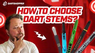 How to Choose Dart Stems/Shafts  