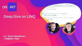 Deep .NET: Deep Dive on LINQ with Stephen Toub and Scott Hanselman