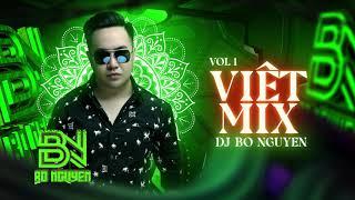 NONSTOP VIETMIX VOL 1 - DJ BO NGUYỄN REMIX