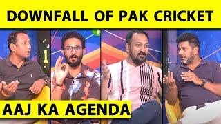 AAJ KA AGENDA: बद से बदतर होता PAKISTAN CRICKET, REAL REASON BEHIND DOWNFALL OF PAK CRICKET