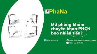 Mở Phòng khám chuyên khoa Phục hồi chức năng bao nhiêu tiền? TT PHCN Marpe (Phần 2)