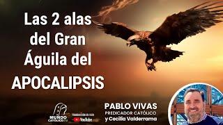 Las dos Alas del Gran Águila del Apocalipsis