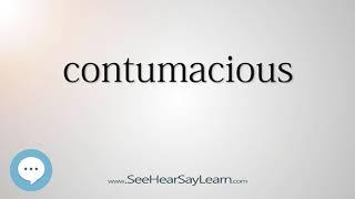 contumacious - Smart & Obscure English Words Defined 