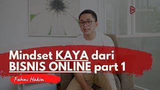 Mindset KAYA dari BISNIS ONLINE. Begini..