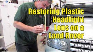 How to Restore The Headlight Lenses on Land Rover