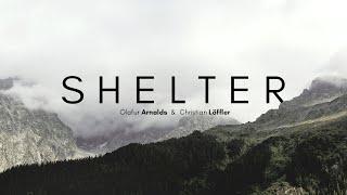 Shelter - Ólafur Arnalds & Christian Löffler | Mix