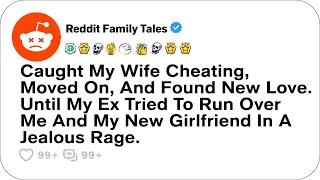 Caught My Wife Cheating, Moved On, And Found New Love. Until My Ex Tried.... - Reddit Cheating