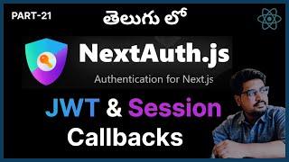 Next js 14 Tutorial in Telugu  - 21 | Authentication | Next-Auth V4 | Callbacks | JWT | SESSION