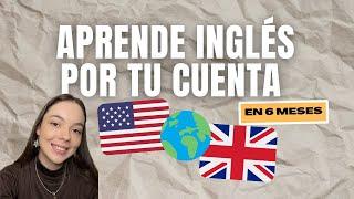 10 TIPS PARA APRENDER INGLÉS EN 6 MESES + APPS Y PÁGINAS