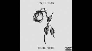 Ken Journey - Big Brother (Freestyle)