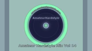 Amateur Hardstyle Mix Vol14