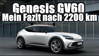 Bye-bye Genesis GV60 - mein Fazit nach über 2200 km