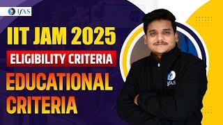 IIT JAM Physics Eligibility Criteria 2025 | Are you Eligible for IIT JAM 2025!