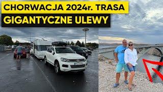 WYRUSZAMY DO CHORWACJI! GIGANTYCZNE KORKI I ULEWY - CAŁA TRASA 2024r.