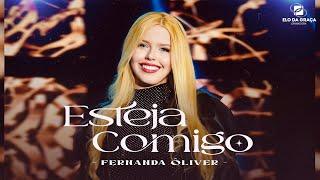 Fernanda Ôliver - Esteja Comigo | DVD Gravadora Elo Da Graça 2023