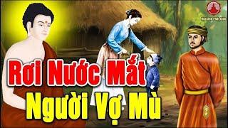 Kể Truyện Đêm Khuya, NGƯỜI VỢ MÙ LÒA - Chuyện Phật Giáo Cảm Động Về Tình Nghĩa Vợ Chồng Nghe Là Khóc