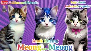 ANAK KUCING MEONG MEONG  LAGU ANAK ANAK  LAGU ANAK INDONESIA POPULER  KUCING KUCING LUCU