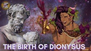 GREEK MYTHOLOGY: The Birth of Dionysus: The Twice Born God