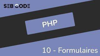 Formation PHP pour débutant - 10 - Formulaires