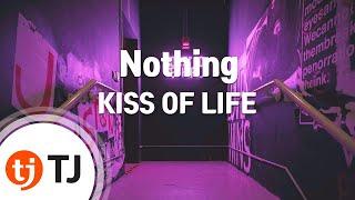 [TJ노래방 / 멜로디제거] Nothing - KISS OF LIFE / TJ Karaoke