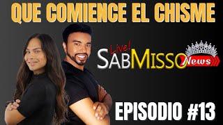 SABMISSO NEWS EPISODIO #13 EL CHISME ES VIDA