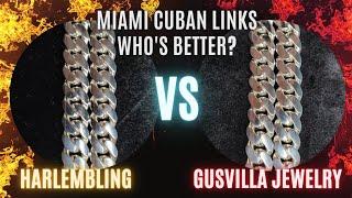 Gus Villa Jewelry vs. Harlembling Miami Cuban Links!