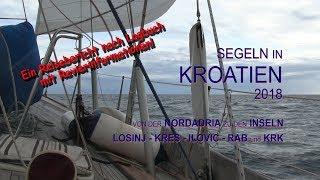 Segeln in Kroatien 2018 - Zu den Inseln: LOSINJ, KRES, ILOVIC. RAB, KRK