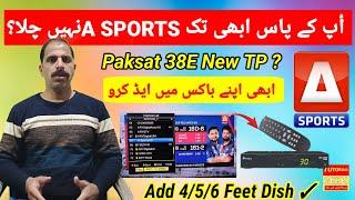 Paksat 38E Asports HD New Update | Apke Pas Abe Tak Nae Chala?