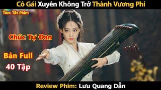 Review Phim: Lưu Quang Dẫn 2024 | Fateful Love (Trọn Bộ) Full 1-40 | Trúc Tự Đan | Trương Hàn