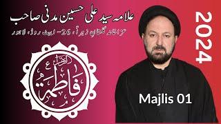 Majlis 01 | Allama Syed Ali Hussain #Madni SQ | Ayyam e Fatimiya (s.a) | Gulistan e Zahra | 2024